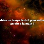 Question : Combien de temps faut-il pour nettoyer un acre de terrain à la main ?